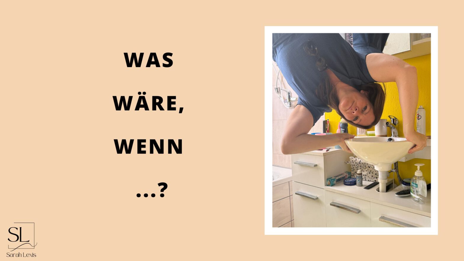 Was wäre, wenn …?